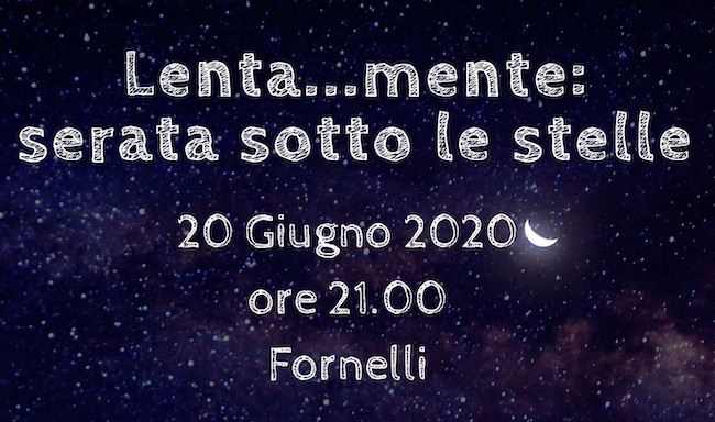 lenta ... mente sotto le stelle 20 giugno 2020