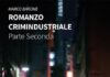 romanzo crimindustriale parte seconda