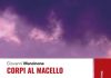 corpi al macello libro