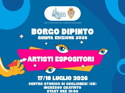 Eventi in Molise il 17 luglio 2026: gli appuntamenti del giorno Borgo Dipinto Guglionesi