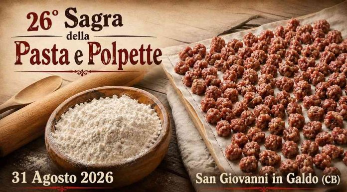 Eventi in Molise il 31 agosto 2026: gli appuntamenti del giorno sagra pasta polpette San Giovanno in Galdo